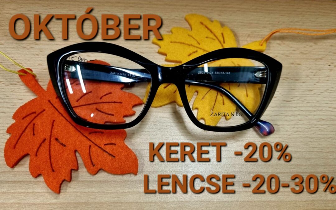 Október a látás hónapja- Akciók keretre és lencsékre